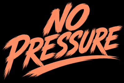 No Pressure